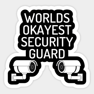 World okayest security guard Sticker